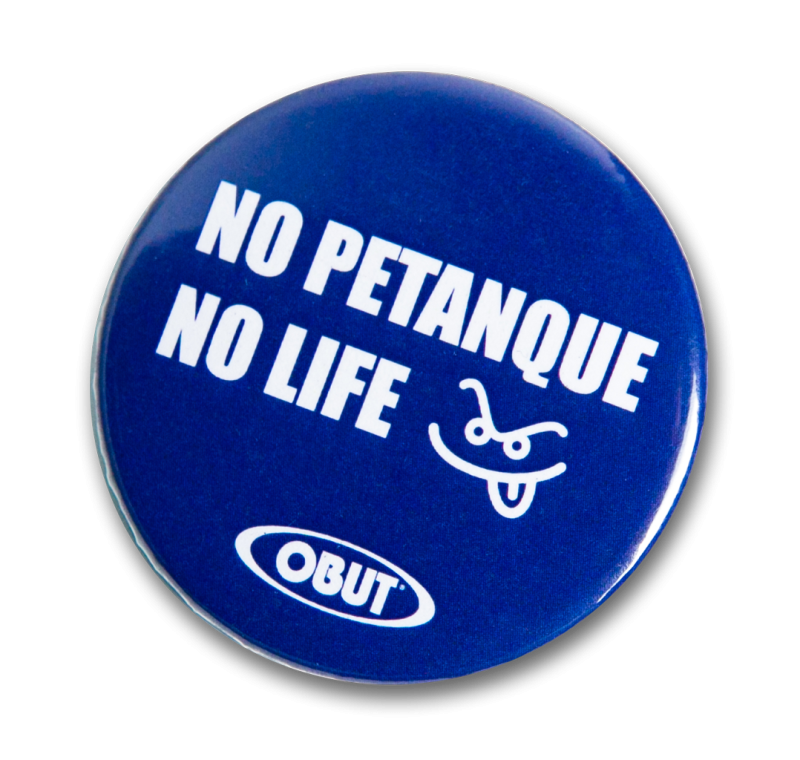 No petanque no life badge